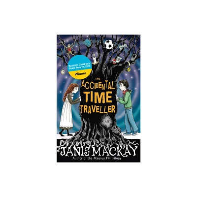 The Accidental Time Traveller - by Janis MacKay (Paperback)