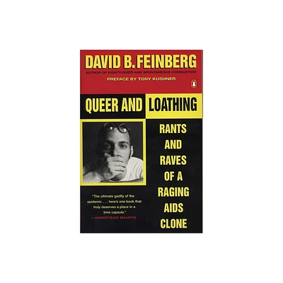 Queer and Loathing - by David B Feinberg (Paperback)