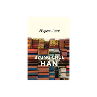 Hyperculture - by Byung-Chul Han (Paperback)