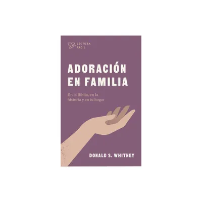 Adoracin En Familia - by Donald S Whitney (Paperback)