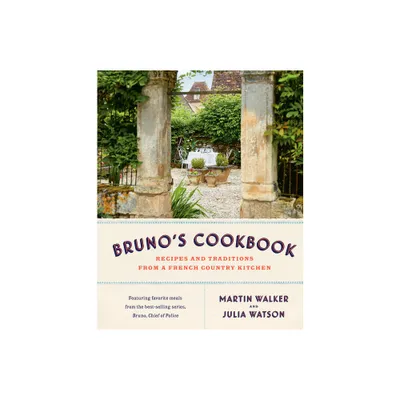 Brunos Cookbook - by Martin Walker & Julia Watson (Hardcover)