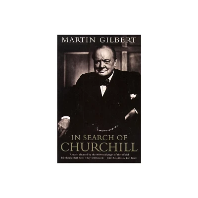 In Search of Churchill - by Martin Gilbert (Paperback)