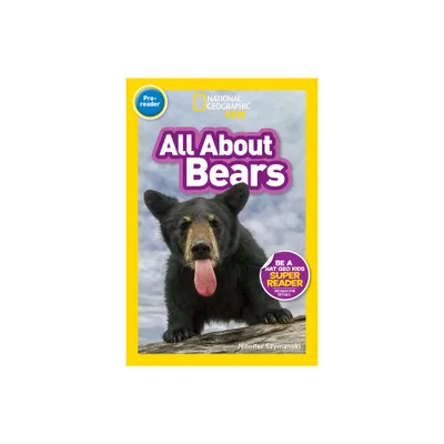 All about Bears (National Geographic Kids Readers, Pre-Reader) - (Paperback)