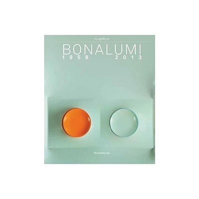 Bonalumi: 1958-2013 - (Hardcover)