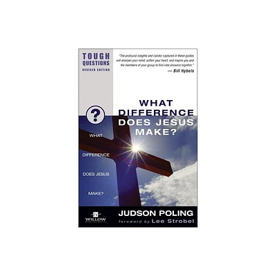 What Difference Does Jesus Make? - (Tough Questions) by Judson Poling (Paperback)