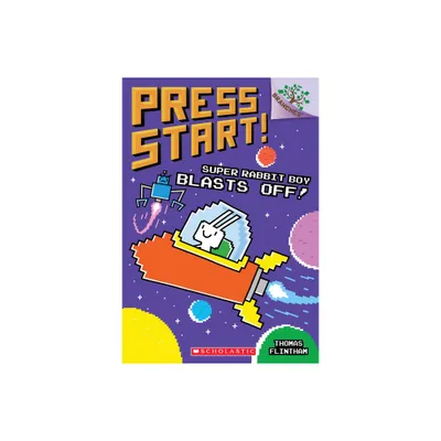 Super Rabbit Boy Blasts Off!: A Branches Book (Press Start! #5) - by Thomas Flintham (Paperback)