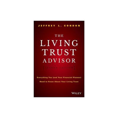 The Living Trust Advisor - 2nd Edition by Jeffrey L Condon (Hardcover)