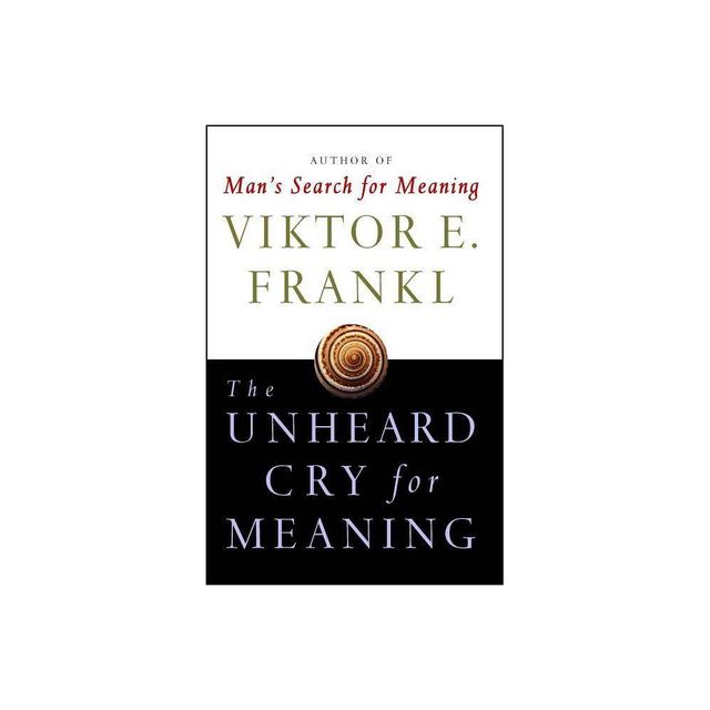 Unheard Cry for Meaning - (Touchstone Books (Paperback)) by Viktor E Frankl (Paperback)