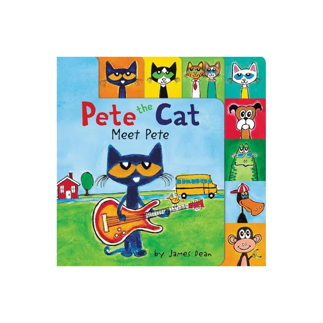 Pete The Kitty's First Steps - (pete The Cat) By James Dean & Kimberly Dean  (board Book) : Target