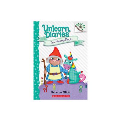 The Missing Magic: A Branches Book (Unicorn Diaries #7