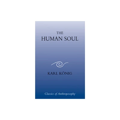 The Human Soul - by Karl Knig (Paperback)