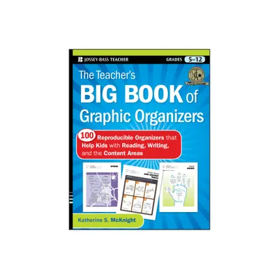 The Teachers Big Book of Graphic Organizers, Grades 5-12 - (Jossey-Bass Teacher) by Katherine S McKnight (Paperback)