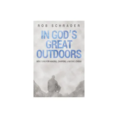 In Gods Great Outdoors - by Rob Schrader (Paperback)