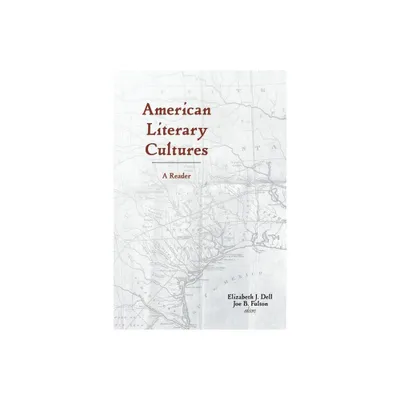 American Literary Cultures - by Elizabeth J Dell & Joe B Fulton (Paperback)