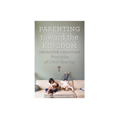 Parenting Toward the Kingdom - by Philip Mamalakis (Paperback)