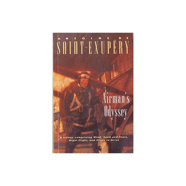 Airmans Odyssey - by Antoine De Saint-Exupery (Paperback)