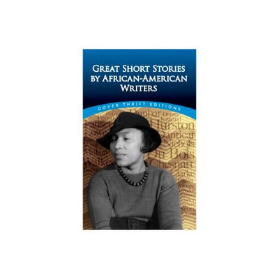 Great Short Stories by African-American Writers - (Dover Thrift Editions: Black History) by Christine Rudisel (Paperback)