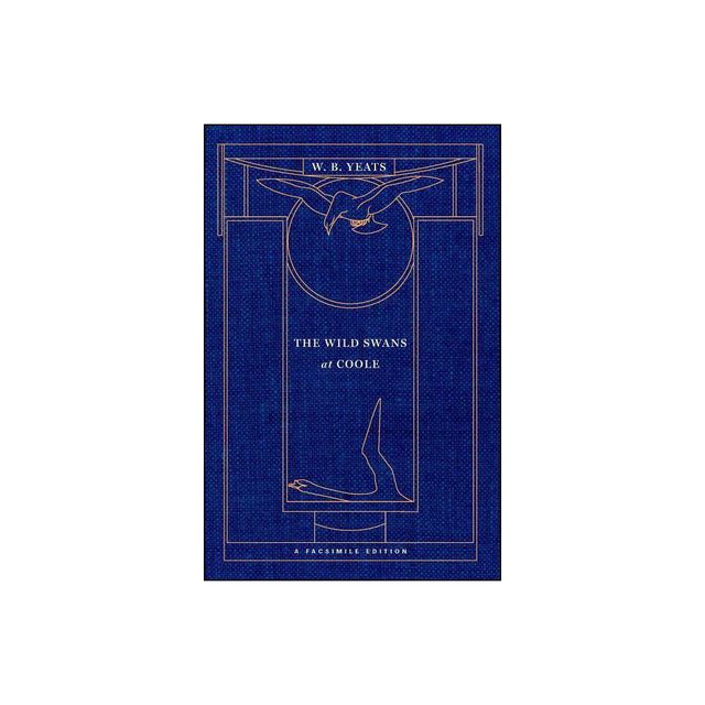 The Wild Swans at Coole - (Yeats Facsimile Edition) by William Butler Yeats (Paperback)