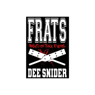 Frats - by Dee Snider (Hardcover)