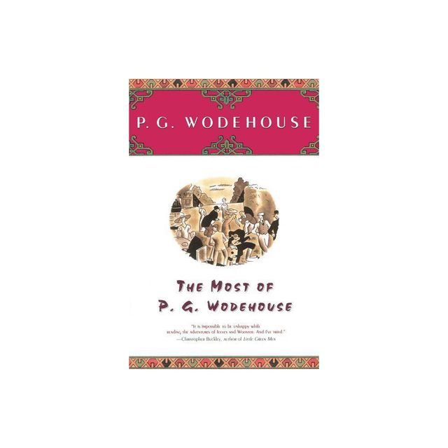 The Most of P.G. Wodehouse - by P G Wodehouse (Paperback)