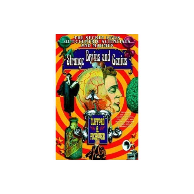 Strange Brains and Genius - by Clifford A Pickover (Paperback)