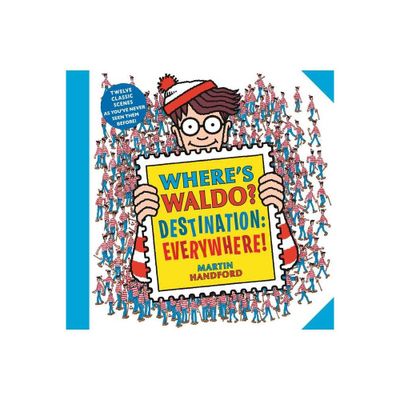 Wheres Waldo? Destination: Everywhere! - by Martin Handford (Paperback)