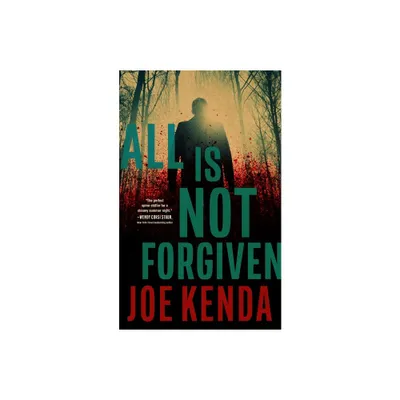 All Is Not Forgiven - by Joe Kenda (Paperback)