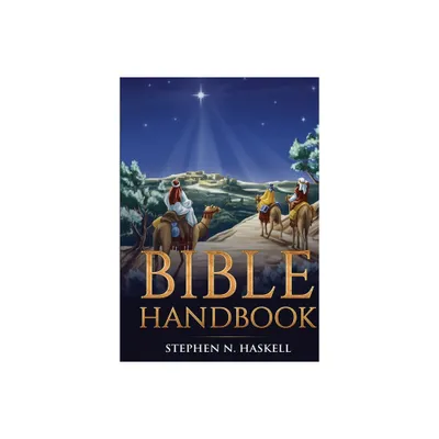 Bible Handbook - (Stephen Haskell Books) by Stephen N Haskell (Paperback)