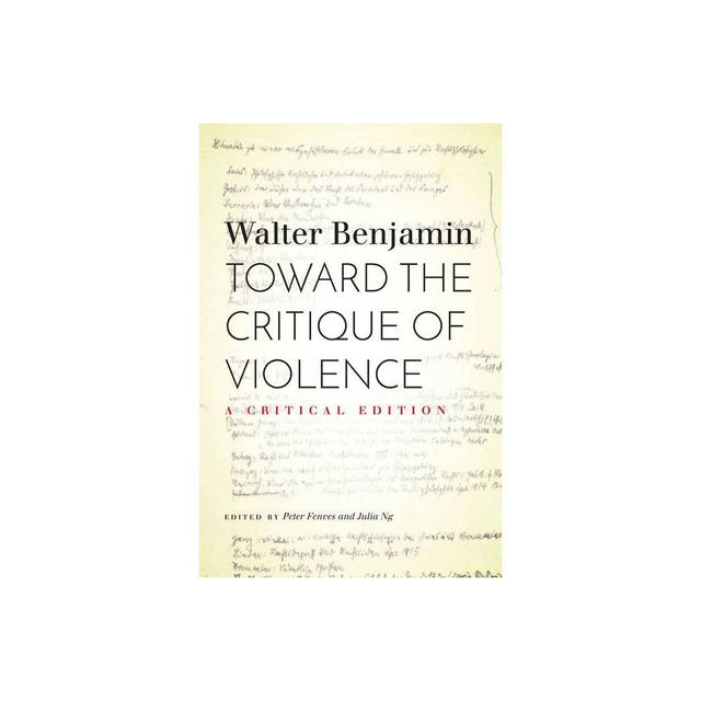 Toward the Critique of Violence - Annotated by Walter Benjamin (Paperback)