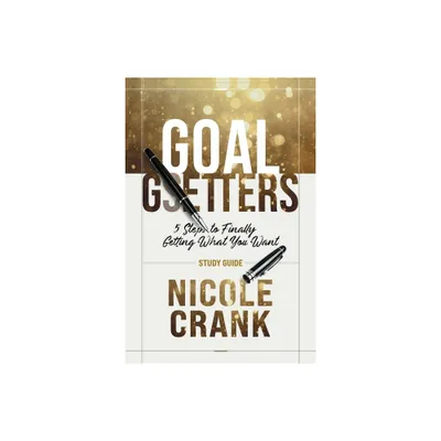 Goal Getters - Study Guide - by Nicole Crank (Paperback)