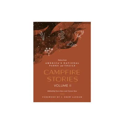 Campfire Stories Volume II - by Dave Kyu & Ilyssa Kyu (Hardcover)