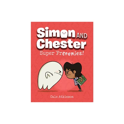 Super Frenemies! (Simon and Chester Book #5