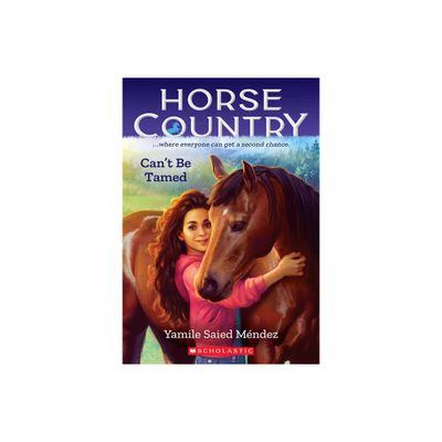 Cant Be Tamed (Horse Country #1) - by Yamile Saied Mndez (Paperback)