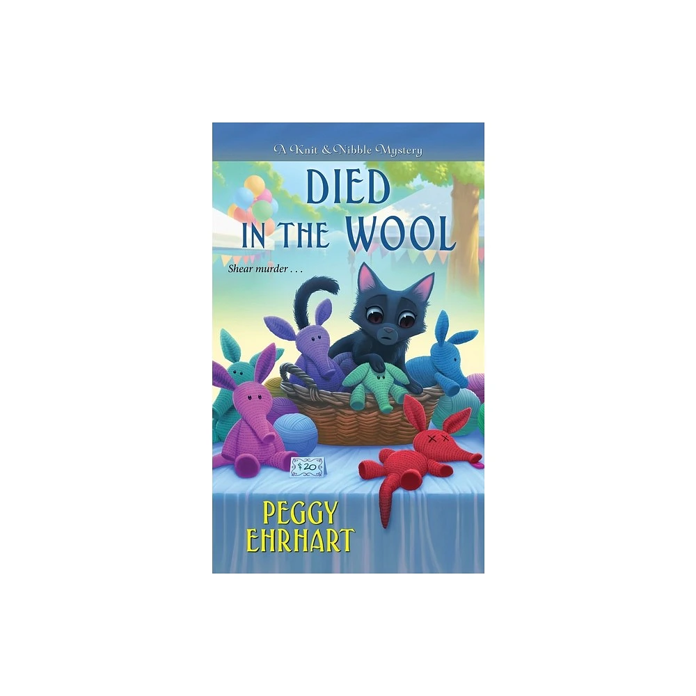 Died in the Wool - (Knit & Nibble Mystery) by Peggy Ehrhart (Paperback)