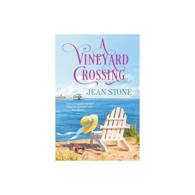 A Vineyard Crossing - (Vineyard Novel) by Jean Stone (Paperback)