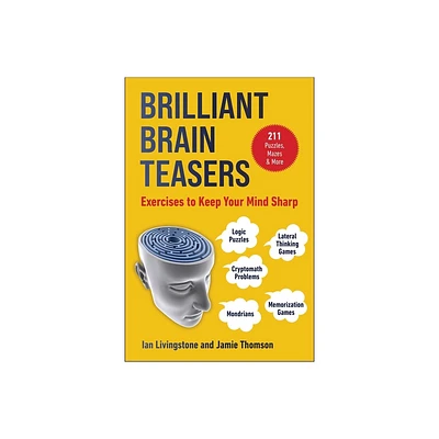 Brilliant Brain Teasers - by Ian Livingstone & Jamie Thomson (Paperback)