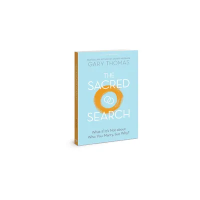 The Sacred Search - by Gary Thomas (Paperback)