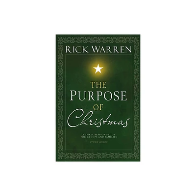 The Purpose of Christmas Study Guide - by Rick Warren (Paperback)