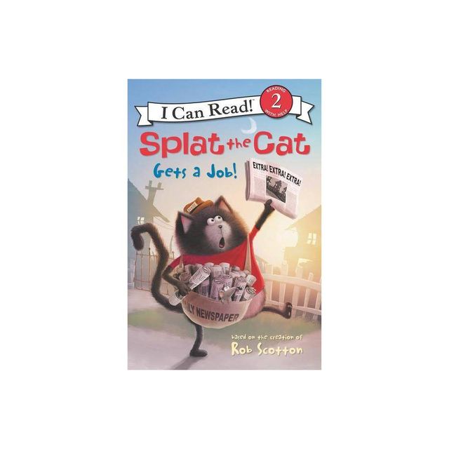 Splat The Cat Gets A Job! - By Rob Scotton ( Paperback )