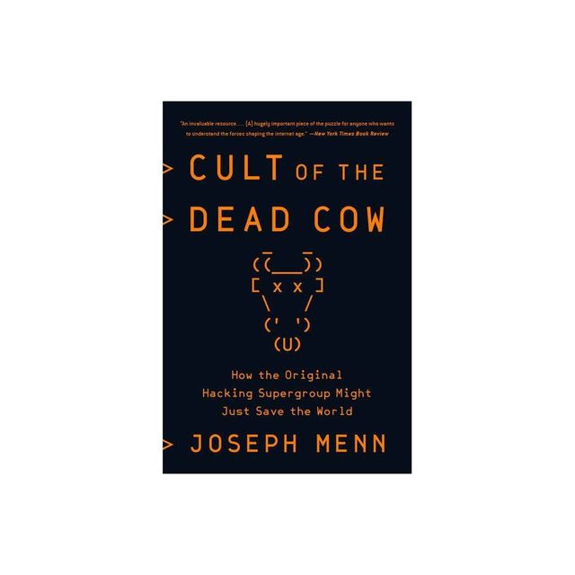 Cult of the Dead Cow - by Joseph Menn (Paperback)