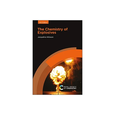 Chemistry of Explosives - 4th Edition by Jacqueline Akhavan (Paperback)