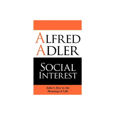 Social Interest - by Alfred Adler (Paperback)