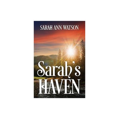 Sarahs Haven - by Sarah Ann Watson (Paperback)