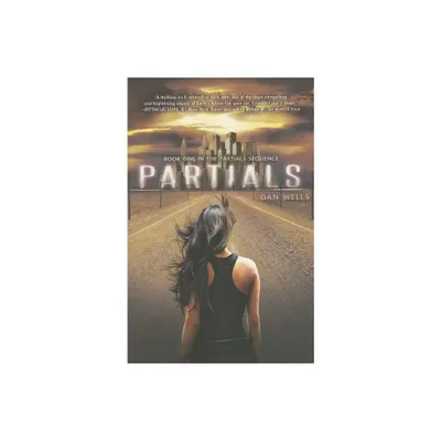 Partials - (Partials Sequence) by Dan Wells (Paperback)