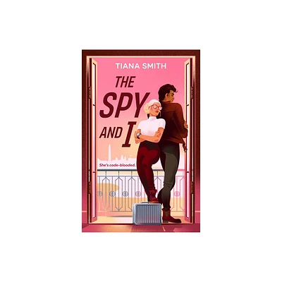 The Spy and I - by Tiana Smith (Paperback)