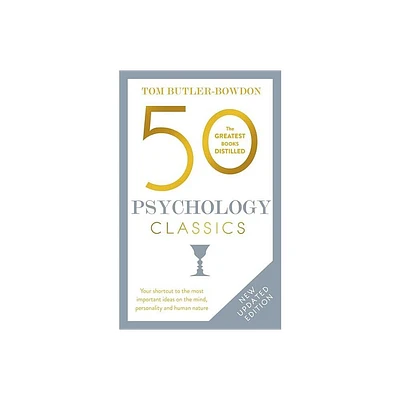 50 Psychology Classics, Second Edition - by Tom Butler-Bowdon (Paperback)