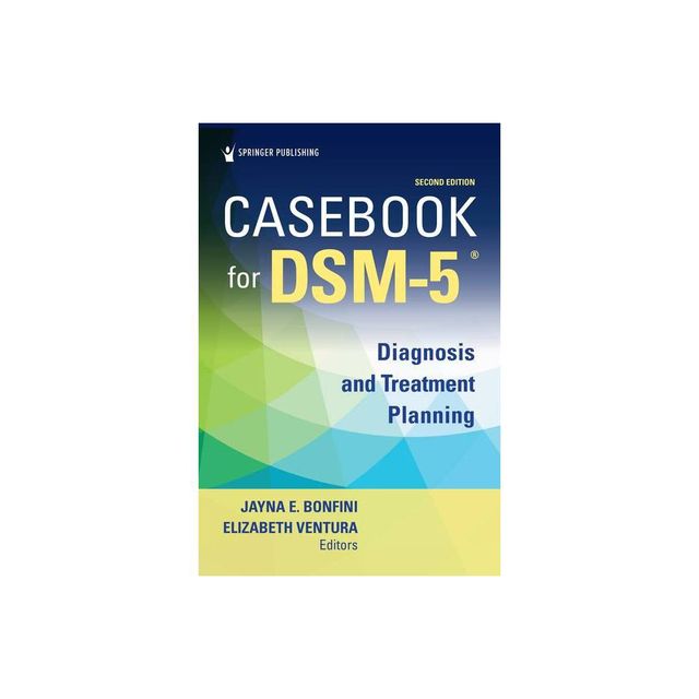 Casebook for Dsm5 (R), Second Edition - 2nd Edition by Jayna Bonfini (Paperback)