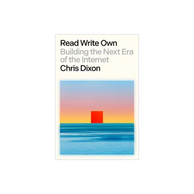 Read Write Own - by Chris Dixon (Hardcover)