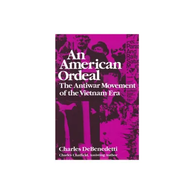 American Ordeal - (Syracuse Studies on Peace and Conflict Resolution) by Charles DeBenedetti (Paperback)