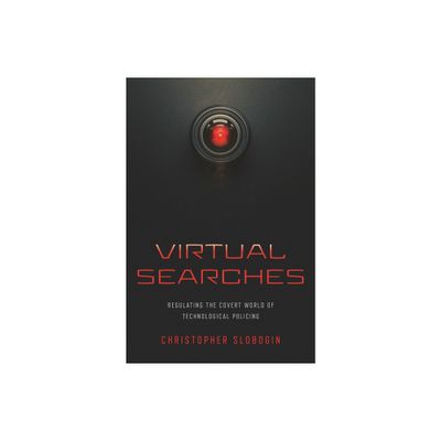 Virtual Searches - by Christopher Slobogin (Hardcover)